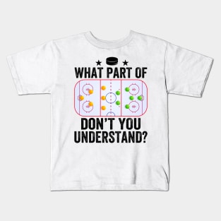 What Part Of You Don't Understand Funny Ice Hockey Coach Kids T-Shirt